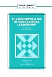The Micropolitics of Educational Leadership: From Control to Empowerment (Teacher Development)