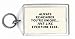Always remember you're unique... Just like everyone else. Keychain