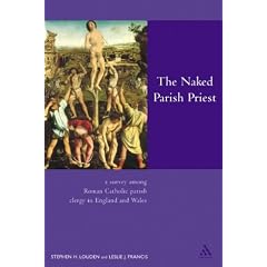 The Naked Parish Priest: A Survey Among Roman Catholic Parish Clergy in England and Wales
