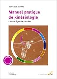 Livres M�decines Douces - Manuel pratique de kin�siologie : La Sant� par le toucher