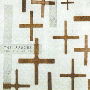 FRAMES : FOR THE BIRDS