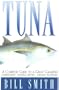 Tuna: An Angler's Guide to a Great Gamefish