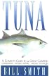 Tuna: An Angler's Guide to a Great Gamefish