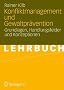 Konfliktmanagement und Gewaltpr�vention: Grundlagen, Handlungsfelder und Konzeptionen