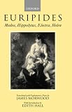 Medea, Hippolytus, Electra, Helen: Hippolytus ; Electra ; Helen