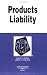 Products Liability in a Nutshell (Nutshell Series)