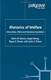 Rhetorics of Welfare: Uncertainty, Choice and Voluntary Associations