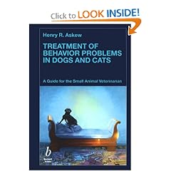 Treatment of Behavior Problems in Dogs and Cats: A Guide for the Small Animal Veterinarian