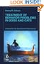 Treatment of Behavior Problems in Dogs and Cats: A Guide for the Small Animal Veterinarian