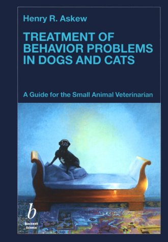 Treatment of Behavior Problems in Dogs and Cats: