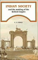 Indian Society and the Making of the British Empire (The New Cambridge History of India)