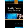 Roddy Doyle: Raining on the Parade (Contemporary Irish Writers Ser)