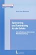 Sponsoring und Fundraising f�r die Schule. Ein Leitfaden zur alternativen Mittelbeschaffung