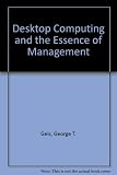 Desktop computing and the essence of management