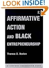 Affirmative Action and Black Entrepreneurship (Century Foundation Book)