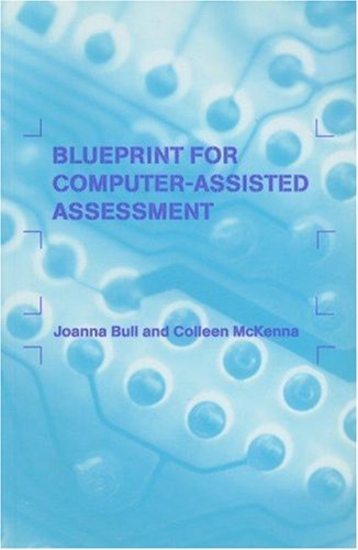 A Blueprint for Computer-Assisted Assessment