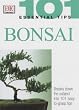 101 Essential Tips: Bonsai