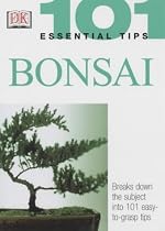 Bonsai (101 Essential Tips)