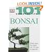 101 Essential Tips: Bonsai