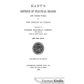 The Critique of Practical Reason - Original Version With Bonus Annotations For Kindle [Annotated]