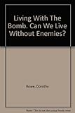 Living with the bomb