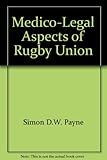 Medico-legal hazards of rugby union