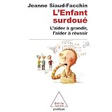 L'Enfant surdou� : L'aider � grandir, l'aider � r�ussirpar Jeanne Siaud-Facchin