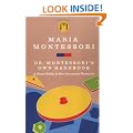 Maria Montessori's Own Handbook: A Short Guide to Her Ideas and Materials