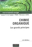 Chimie organique : Les grands principes - Cours et exercices corrig�s