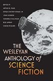 The Wesleyan Anthology of Science Fiction