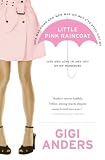 Little Pink Raincoat: Life and Love in and Out of My Wardrobe