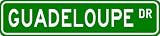 GUADELOUPE Street Sign ~ Personalized Family Lastname Novelty Sign ~ Gameroom, Basement, Garage Sign ** Aluminum 4 x 18