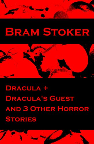Dracula + Dracula's Guest and 3 Other Horror Stories