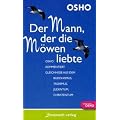 Der Mann, der die M�wen liebte: Osho kommentiert Gleichnisse aus dem Buddhismus, Taoismus, Judentum, Christentum