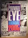 THE PRIVATE EYE ANNUAL 2005
