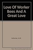Love of worker bees