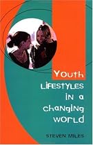 Youth Lifestyles in a Changing World