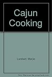 Cajun cooking : succulent recipes from Louisiana