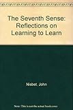 The seventh sense : reflections on learning to learn