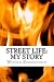 Street-Life-My-Story-Volume-1