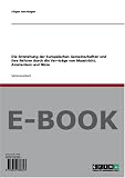 Die Entstehung der Europ�ischen Gemeinschaften und ihre Reform durch die Ver�tr�ge von Maastricht, Amsterdam und Nizza - J�rgen Isernhagen