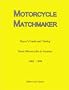 Motorcycle Matchmaker (Buyer's Guide and Catalog, Street Motorcycles in America, 1980-1999)