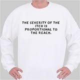 The severity of the itch is proportional to the reach. Sweatshirt Small White