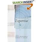 Click here to buy The Philosophy of Expertise by  Robert Crease and Evan Selinger.
