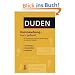 Duden. Kommasetzung - kurz gefasst: Die Grundregeln der deutschen Zeichensetzung mit zahlreichen Beispielen