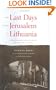 The Last Days of the Jerusalem of Lithuania: Chronicles from the Vilna Ghetto and the Camps, 1939-1944