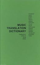 Music Translation Dictionary: An English, Czech, Danish, Dutch, French, German, Hungarian, Italian, Polish, Portuguese, Russian, Spanish, Swedish Vocabulary of Musical Terms