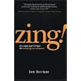 Zing!: Five Steps and 101 Tips for Creativity On Command