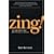 Zing!: Five Steps and 101 Tips for Creativity On Command