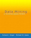 Data Mining: A Tutorial-based Primer